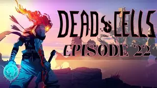 Dead Cells (22) | Gotta Go FAST
