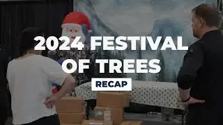Festival of Trees 2024 Recap | A Night of Giving Back