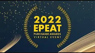 2022 EPEAT Purchaser Awards Hosted by Global Electronics Council