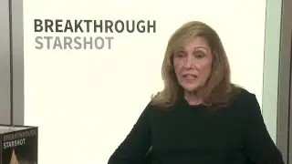 Ann Druyan: Breakthrough Starshot