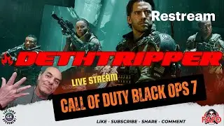 Call of Duty Black Ops 7 Live Stream Friday #Dethtripper #FAFO Road to 500 Subs!!!