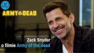 Zack Snyder o Army of the Dead