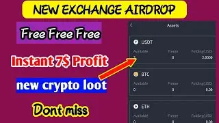 New Exchange Airdrop 2020 | Instant 7$ Profit |  New earning website | New crypto loot 2022