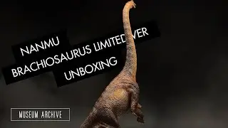 Nanmu Dinosaur Standing Brachiosaurus Limited Version Unboxing and Review 4K | Jurassic Park