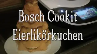 Eierlikörkuchen im Bosch Cookit - Rührkuchen Zubereitung