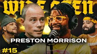 Preston Morrison & Tim Ross Get HOT! | Wide Open #15