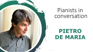Interview with Pietro De Maria / Chopin's Music