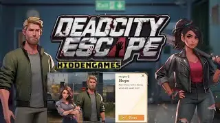DEADCITY ESCAPE MYSTERY CHAPTER 5 hope  walkthrough
