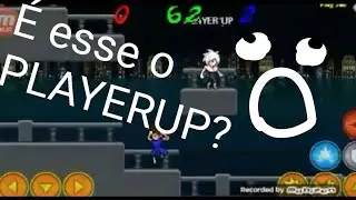 Jogando com PLAYER'UP/Playing with PLAYERUP(OH MY GOD)