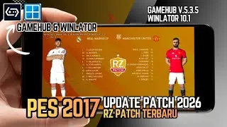 Keren & Ringan! Update Terbaru PES 2017 RZ Patch 2026 di Android | Winlator & Gamehub