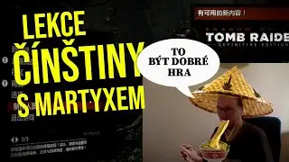 Lekce Č&iacute;n&scaron;tiny s MartyXem | Shadow Of Tomb Rider