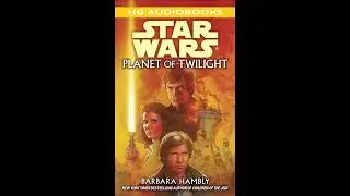 STAR WARS - Planet of Twilight - Part 2 of 2 (Full Unabridged Audiobook CALLISTA TRILOGY BOO)