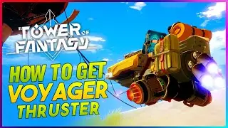 Tower of Fantasy - How to Get Voyager Thruster - THE BEST MOUNT SO FAR