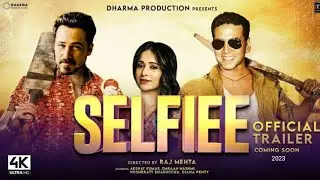 SELFIE Official trailer | Akshay Kumar | Imran Hasmi | Raj Mehta | Dharma Movies | Trailers |
