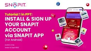 Tutorial 1 : INSTALL & SIGN UP YOUR SNAPIT ACCOUNT VIA SNAPIT APP