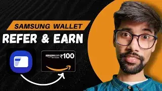 Samsung Wallet Refer and Earn ₹100 Amazon gift card Free || Free Amazon Gift Voucher