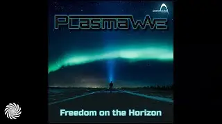 Plasma Wave - Freedom On The Horizon