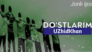UZhidKhan - Do'stlarim (Jonli ijro) | Узхидхан - Дустларим (Жонли ижро) Music 2022
