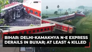 Bihar train accident: Delhi-Kamakhya Northeast Express derail in Buxar; at least 4 killed