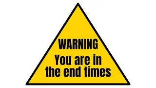 🚨 WARNINGS for the end times