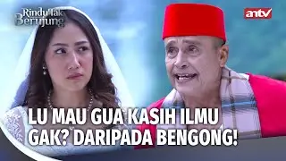 Lo Mau Satria Mati Sia Sia? Ude!!! Terima Aja Elmu Ini! | Rindu Tak Berujung Eps 1 (5/5)