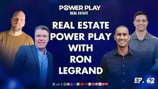 Episode 62: Real Estate Power Play with Ron LeGrand
