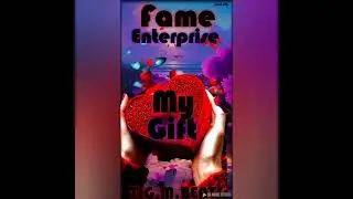My Gift (T.G.M.BEATS)(FAME ENTERPRISE)