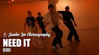 Need it - RINI  / Junho Lee Choreography / Urban Play Dance Academy
