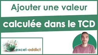 Ajouter une valeur calculée dans un TCD
