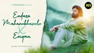 Endaro Mahanubhavulu X Enigma Remix | Vidyasagar | Mohanlal | Devadoothan | Sadeness