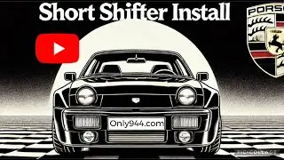 Porsche 944 Short Shifter Install- Only944.com