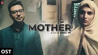 Mother (OST) - Bilal Wajid | Faysal Qureshi | Amna Ilyas | Adeel PK | HuPlay