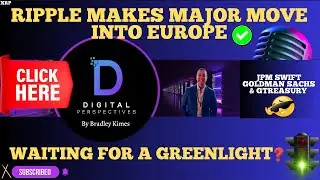 XRP- Ripple Makes Major Move In Europe - Waiting For A Greenlight? - JPM SWIFT & GTreasury?