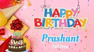 Happy Birthday Prashant Song - Happy Birthday To You - Birthday Song