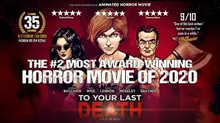 TO YOUR LAST DEATH - The Animated Horror Movie - Awards Trailer 2021