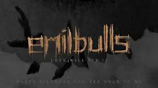 EMIL BULLS - Happy Birthday You Are Dead To Me (OFFICIAL VISUALIZER)