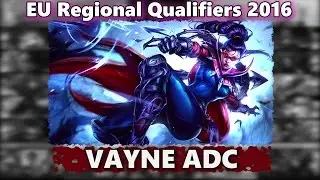 Veritas Vayne ADC | EU Regional Qualifiers 2016 | GIA vs UOL