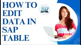 How to Edit Data in SAP Table | SAP TABLE EDIT