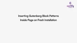 Tutorial 7: Inserting Gutenberg Block Patterns with Cartify WooCommerce WordPress Theme