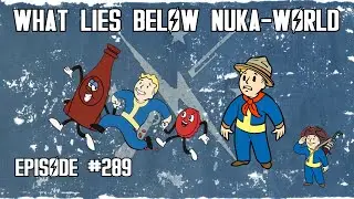 FALLOUT 4 ep.289 What Lies Below Nuka-World