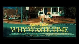 Sky Ray - Why Waste Time?