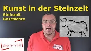 Kunst in der Steinzeit | Steinzeit | Geschichte | Lehrerschmidt