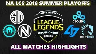 NA LCS 2016 Summer PLAYOFFS ALL MATCHES HIGHLIGHTS