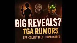 The Game Awards RUMORS Are Crazy &mdash; FF7 Part 3, Silent Hill Remake, Gears E-Day & More!