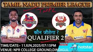 TNPL qualifier 2 prediction 2025,Chepauk vs Dindigul today match Prediction ,CSG vs DD dream11,TNPL