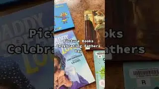 Picture Books celebrating Fathers.