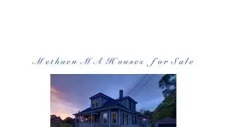 Methuen MA Houses for Sale - 978-835-1776