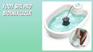 REVIEW (2025): Foot Spa Pro BioEnergizer. Features