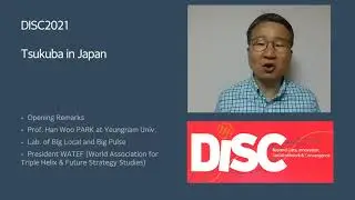 DISC 2021 in Japan - Greetings from Professor Han Woo PARK