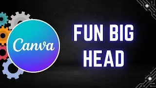How to Create a Big Head Effect in Canva